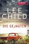 [Jack Reacher 18] • Die Gejagten